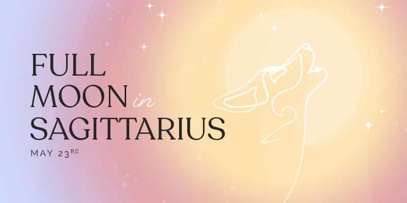 FULL MOON IN SAGITTARIUS: BOLD MOVES, PERSONAL GROWTH AND DARE TO LOVE BIG!