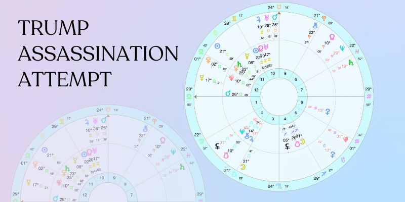 THE ASTROLOGY OF THE TRUMP ASSASSINATION ATTEMPT